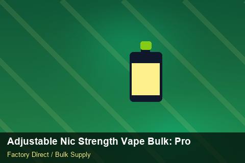 Adjustable Nic Strength Vape Bulk — Adjustable Nic Strength Vape Bulk: Production Capacity — Replacement Policy photo 1