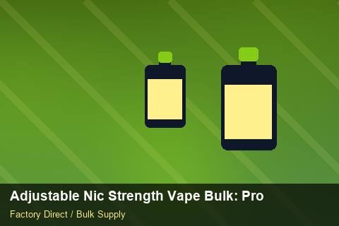 Adjustable Nic Strength Vape Bulk — Adjustable Nic Strength Vape Bulk: Procurement Checklist — Replacement Policy photo 1