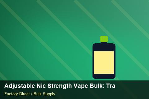 Adjustable Nic Strength Vape Bulk — Adjustable Nic Strength Vape Bulk: Trade Terms — Replacement Policy photo 1
