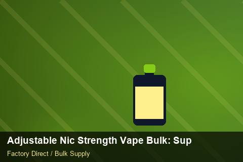 Adjustable Nic Strength Vape Bulk — Adjustable Nic Strength Vape Bulk: Supplier Vetting — Replacement Policy photo 2