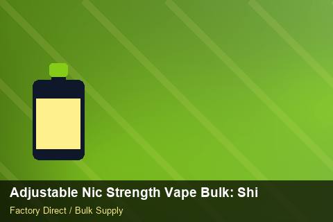 Adjustable Nic Strength Vape Bulk — Adjustable Nic Strength Vape Bulk: Shipping & Logistics — Seasonal Demand photo 2