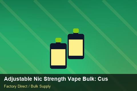 Adjustable Nic Strength Vape Bulk — Adjustable Nic Strength Vape Bulk: Customs Documentation — Seasonal Demand photo 2