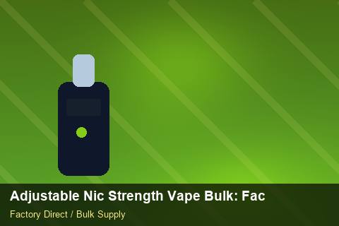 Adjustable Nic Strength Vape Bulk — Adjustable Nic Strength Vape Bulk: Factory Audit Report — Seasonal Demand photo 1