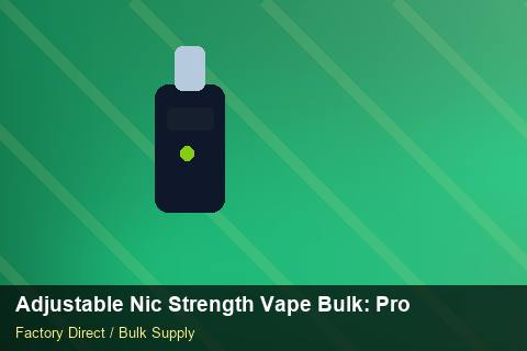Adjustable Nic Strength Vape Bulk — Adjustable Nic Strength Vape Bulk: Procurement Checklist — Seasonal Demand photo 2