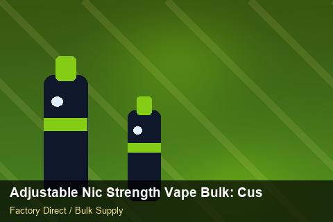Adjustable Nic Strength Vape Bulk — Adjustable Nic Strength Vape Bulk: Customs Documentation — Holiday Bundles photo 1