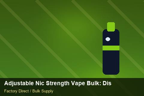 Adjustable Nic Strength Vape Bulk — Adjustable Nic Strength Vape Bulk: Distribution Channels — Holiday Bundles photo 2