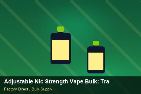 Adjustable Nic Strength Vape Bulk — Adjustable Nic Strength Vape Bulk: Trade Terms — Holiday Bundles photo 1