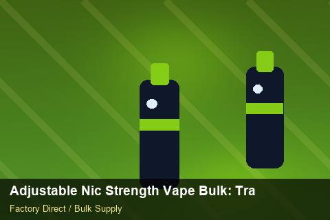 Adjustable Nic Strength Vape Bulk — Adjustable Nic Strength Vape Bulk: Trade Terms — Holiday Bundles photo 2