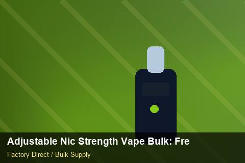 Adjustable Nic Strength Vape Bulk — Adjustable Nic Strength Vape Bulk: Freight Insurance — Holiday Bundles photo 2