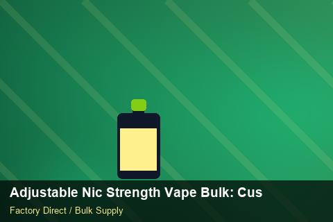 Adjustable Nic Strength Vape Bulk — Adjustable Nic Strength Vape Bulk: Customs Documentation — Summer Range photo 2