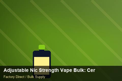 Adjustable Nic Strength Vape Bulk — Adjustable Nic Strength Vape Bulk: Certifications & MSDS — Summer Range photo 1