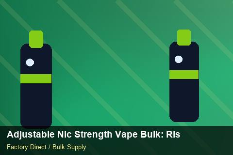 Adjustable Nic Strength Vape Bulk — Adjustable Nic Strength Vape Bulk: Risk Management — Summer Range photo 1