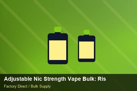 Adjustable Nic Strength Vape Bulk — Adjustable Nic Strength Vape Bulk: Risk Management — Summer Range photo 2
