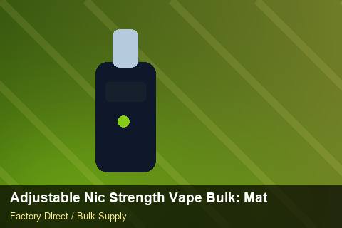 Adjustable Nic Strength Vape Bulk — Adjustable Nic Strength Vape Bulk: Material & Ingredients — Summer Range photo 2