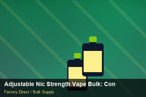 Adjustable Nic Strength Vape Bulk — Adjustable Nic Strength Vape Bulk: Contract Essentials — Summer Range photo 2