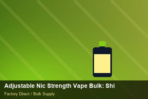 Adjustable Nic Strength Vape Bulk — Adjustable Nic Strength Vape Bulk: Shipping & Logistics — Winter Range photo 2