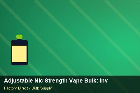Adjustable Nic Strength Vape Bulk — Adjustable Nic Strength Vape Bulk: Inventory Management — Winter Range photo 2