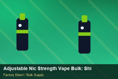 Adjustable Nic Strength Vape Bulk — Adjustable Nic Strength Vape Bulk: Shipping & Logistics — Limited Editions photo 1