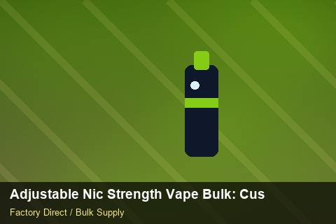 Adjustable Nic Strength Vape Bulk — Adjustable Nic Strength Vape Bulk: Customs Documentation — Limited Editions photo 1
