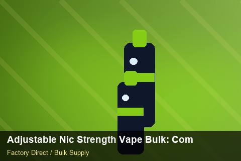 Adjustable Nic Strength Vape Bulk — Adjustable Nic Strength Vape Bulk: Compliance Standards — Limited Editions photo 1