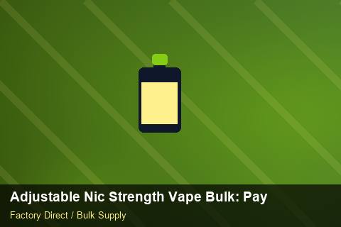 Adjustable Nic Strength Vape Bulk — Adjustable Nic Strength Vape Bulk: Payment Terms — Limited Editions photo 1