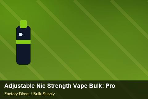 Adjustable Nic Strength Vape Bulk — Adjustable Nic Strength Vape Bulk: Production Capacity — Limited Editions photo 2