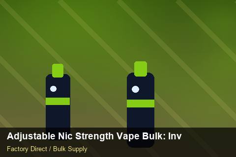 Adjustable Nic Strength Vape Bulk — Adjustable Nic Strength Vape Bulk: Inventory Management — Limited Editions photo 1