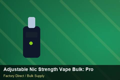 Adjustable Nic Strength Vape Bulk — Adjustable Nic Strength Vape Bulk: Product Launch Playbook — Limited Editions photo 1