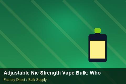 Adjustable Nic Strength Vape Bulk — Adjustable Nic Strength Vape Bulk: Wholesale Price — Retail Merchandising photo 2