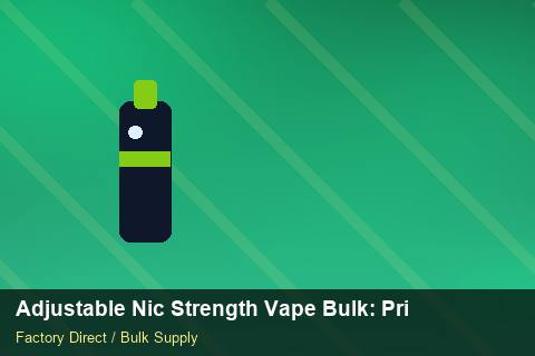 Adjustable Nic Strength Vape Bulk — Adjustable Nic Strength Vape Bulk: Private Label Options — Retail Merchandising photo 1