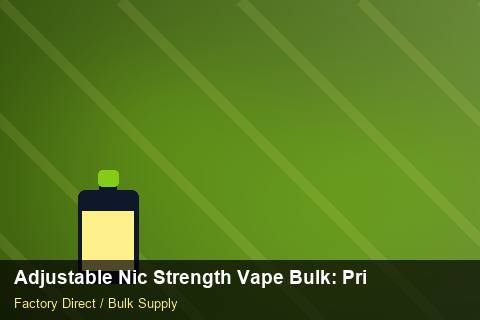 Adjustable Nic Strength Vape Bulk — Adjustable Nic Strength Vape Bulk: Private Label Options — Retail Merchandising photo 2