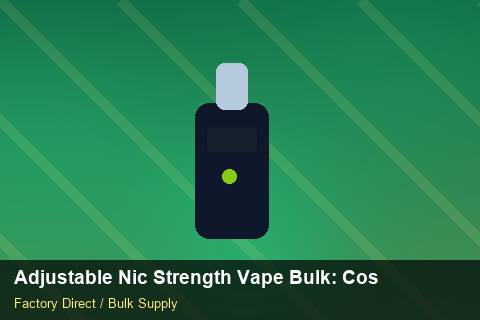 Adjustable Nic Strength Vape Bulk — Adjustable Nic Strength Vape Bulk: Cost Breakdown — Retail Merchandising photo 1