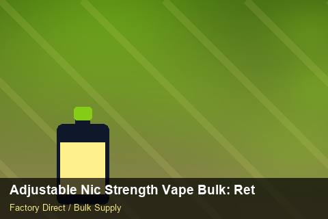 Adjustable Nic Strength Vape Bulk — Adjustable Nic Strength Vape Bulk: Returns & Warranty — Retail Merchandising photo 2