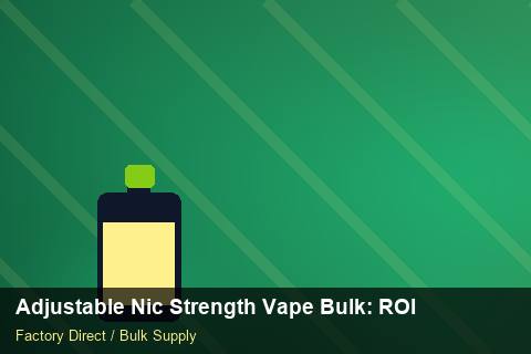 Adjustable Nic Strength Vape Bulk — Adjustable Nic Strength Vape Bulk: ROI Analysis — Retail Merchandising photo 2
