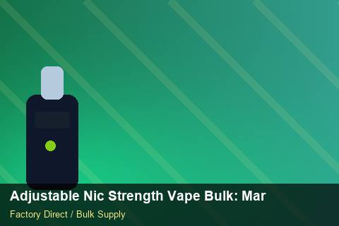 Adjustable Nic Strength Vape Bulk — Adjustable Nic Strength Vape Bulk: Market Comparison — Retail Merchandising photo 1