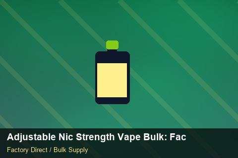 Adjustable Nic Strength Vape Bulk — Adjustable Nic Strength Vape Bulk: Factory Direct Quote — Shelf Placement photo 1