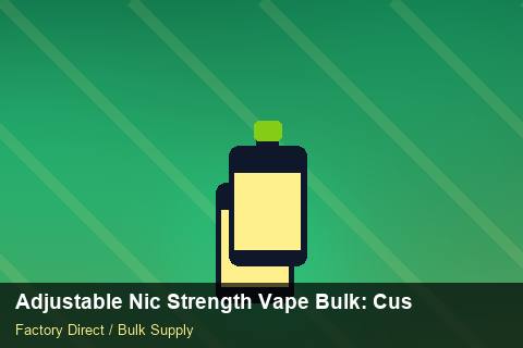 Adjustable Nic Strength Vape Bulk — Adjustable Nic Strength Vape Bulk: Customs Documentation — Shelf Placement photo 2