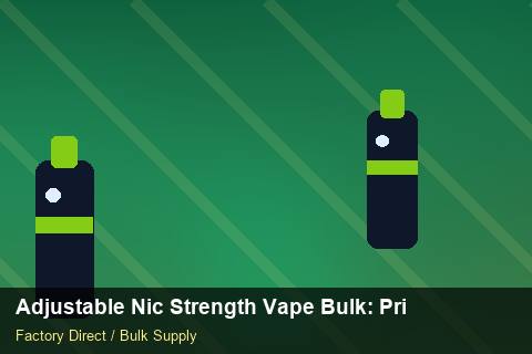 Adjustable Nic Strength Vape Bulk — Adjustable Nic Strength Vape Bulk: Private Label Options — Shelf Placement photo 1
