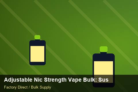 Adjustable Nic Strength Vape Bulk — Adjustable Nic Strength Vape Bulk: Sustainability — Shelf Placement photo 1