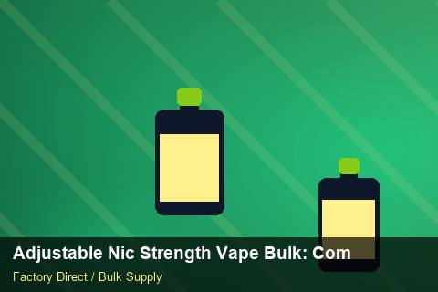 Adjustable Nic Strength Vape Bulk — Adjustable Nic Strength Vape Bulk: Compliance Standards — Promotional Pricing photo 2