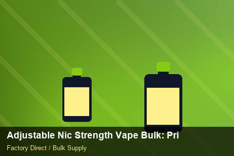 Adjustable Nic Strength Vape Bulk — Adjustable Nic Strength Vape Bulk: Private Label Options — Promotional Pricing photo 2