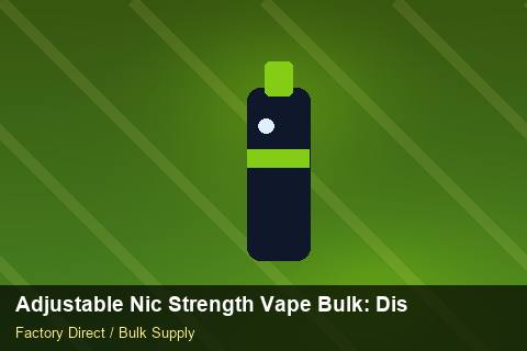 Adjustable Nic Strength Vape Bulk — Adjustable Nic Strength Vape Bulk: Distribution Channels — Promotional Pricing photo 2