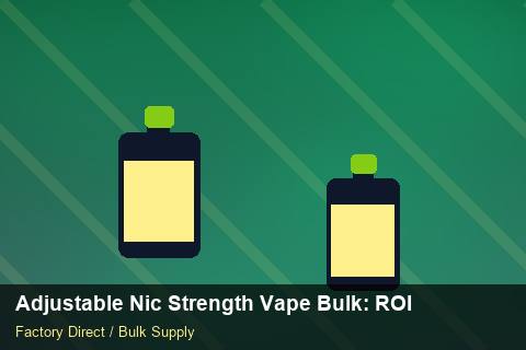 Adjustable Nic Strength Vape Bulk — Adjustable Nic Strength Vape Bulk: ROI Analysis — Promotional Pricing photo 2