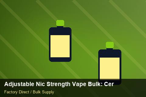 Adjustable Nic Strength Vape Bulk — Adjustable Nic Strength Vape Bulk: Certifications & MSDS — Loyalty Programmes photo 1