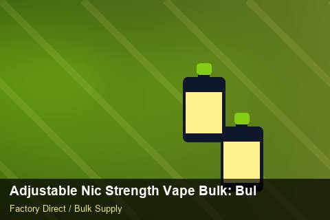 Adjustable Nic Strength Vape Bulk — Adjustable Nic Strength Vape Bulk: Bulk Supplier Guide — Distributor Margins photo 2