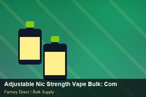 Adjustable Nic Strength Vape Bulk — Adjustable Nic Strength Vape Bulk: Compliance Standards — Distributor Margins photo 2