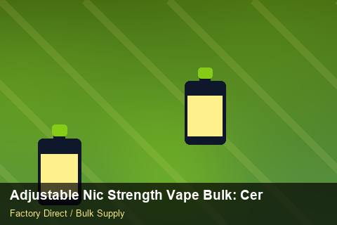 Adjustable Nic Strength Vape Bulk — Adjustable Nic Strength Vape Bulk: Certifications & MSDS — Distributor Margins photo 1
