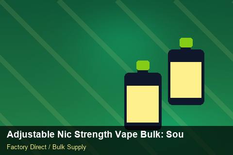 Adjustable Nic Strength Vape Bulk — Adjustable Nic Strength Vape Bulk: Sourcing Workflow — Distributor Margins photo 2