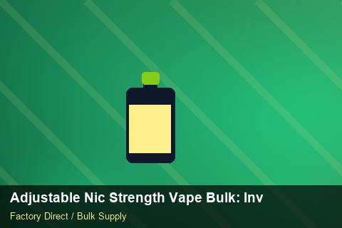 Adjustable Nic Strength Vape Bulk — Adjustable Nic Strength Vape Bulk: Inventory Management — Distributor Margins photo 2