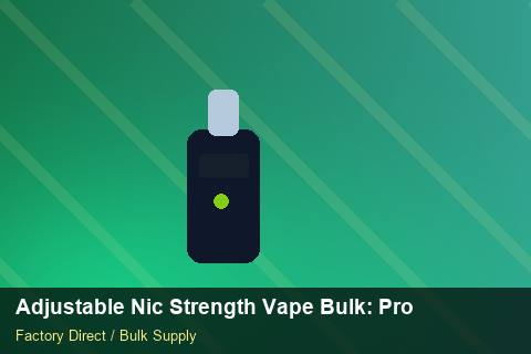 Adjustable Nic Strength Vape Bulk — Adjustable Nic Strength Vape Bulk: Procurement Checklist — Distributor Margins photo 2